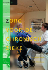 Title: Zorg voor de chronisch zieke: Basiswerken Verpleging en Verzorging, Author: Simone van der Meijden-Meijer