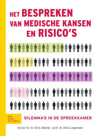 Title: Het bespreken van medische kansen en risico's: Dilemma's in de spreekkamer, Author: D.A. Legemate