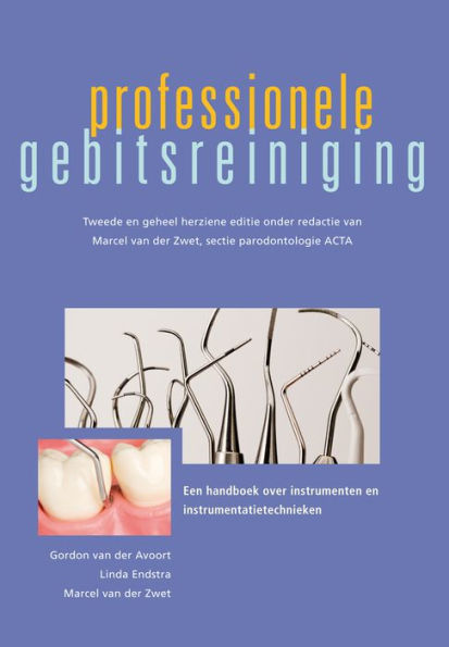 Professionele gebitsreiniging: Een handboek over instrumenten en instrumentatietechnieken