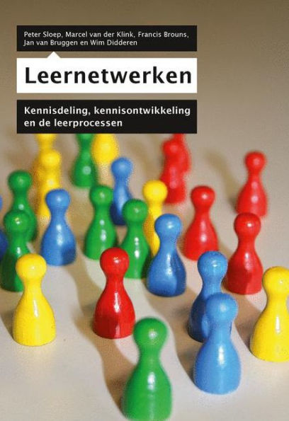 Leernetwerken: Kennisdeling, kennisontwikkeling en de leerprocessen