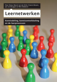 Title: Leernetwerken: Kennisdeling, kennisontwikkeling en de leerprocessen, Author: Peter Sloep