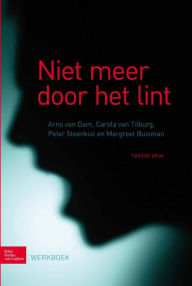 Title: Niet meer door het lint, Author: Arno van Dam