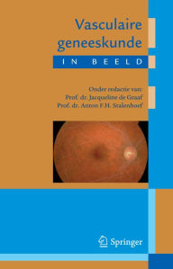 Title: Vasculaire geneeskunde in beeld, Author: Jacqueline de Graaf