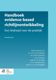 Title: Handboek evidence-based richtlijnontwikkeling: Een leidraad voor de praktijk, Author: J.J.E. van Everdingen