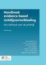 Handboek evidence-based richtlijnontwikkeling: Een leidraad voor de praktijk