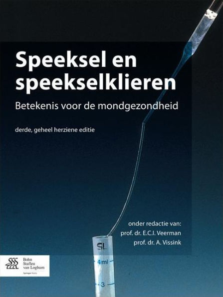 Speeksel en speekselklieren: Betekenis voor de mondgezondheid / Edition 3