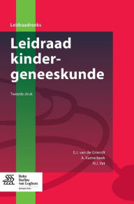 Title: Leidraad kindergeneeskunde, Author: E.J. Griendt