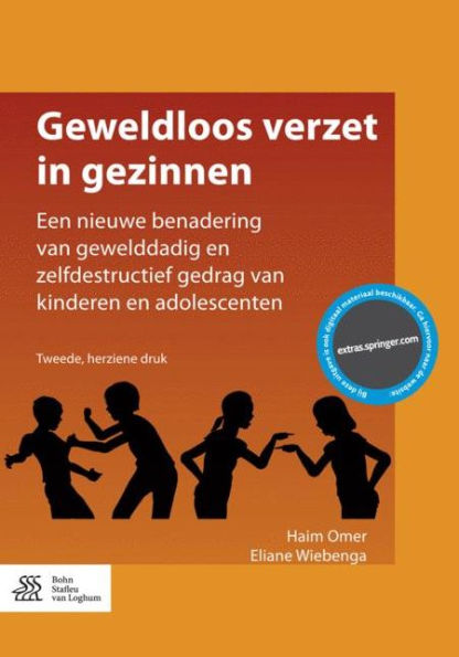 Geweldloos verzet in gezinnen: Een nieuwe benadering van gewelddadig en zelfdestructief gedrag van kinderen en adolescenten