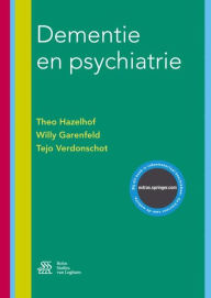 Title: Dementie en psychiatrie, Author: Theo Hazelhof