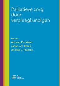 Title: Palliatieve zorg door verpleegkundigen / Edition 2, Author: Adriaan Ph. Visser