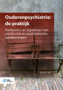 Ouderenpsychiatrie: de praktijk: Herkennen en signaleren van psychische en psychiatrische aandoeningen