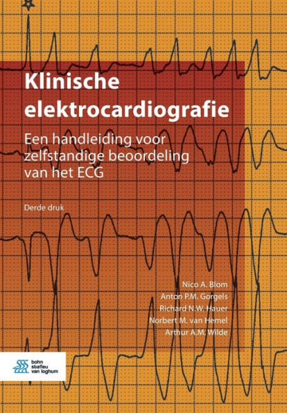 Klinische elektrocardiografie: Een handleiding voor zelfstandige beoordeling van het ECG / Edition 3