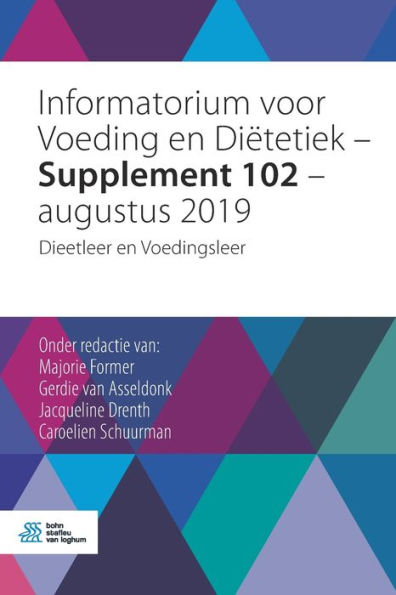 Informatorium voor Voeding en Diëtetiek - Supplement 102 - augustus 2019: Dieetleer en Voedingsleer