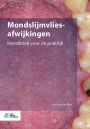 Mondslijmvliesafwijkingen: Handboek voor de praktijk