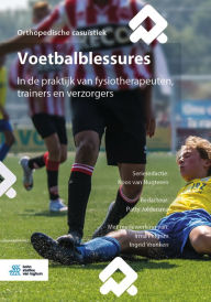 Title: Voetbalblessures: In de praktijk van fysiotherapeuten, trainers en verzorgers, Author: Koos van Nugteren