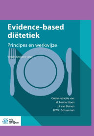 Title: Evidence-based diï¿½tetiek: Principes en werkwijze, Author: M Former-Boon