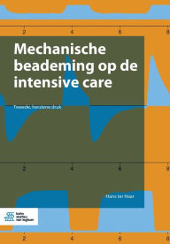 Title: Mechanische beademing op de intensive care, Author: Hans Ter Haar