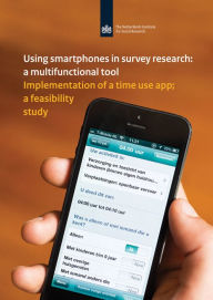 Title: Using Smartphones in Survey Research: A Multifunctional Tool: Implementation of a Time Use App: A Feasibility Study, Author: Nathalie Sonck