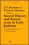 Title: Sacred History and Sacred Texts in Early Judaism A Symposium in Honour of A.S. van der Woude, Author: JN Bremmer