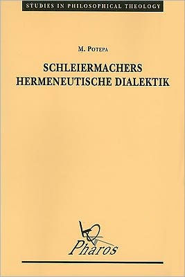 Schleiermachers Hermeneutische Dialektik