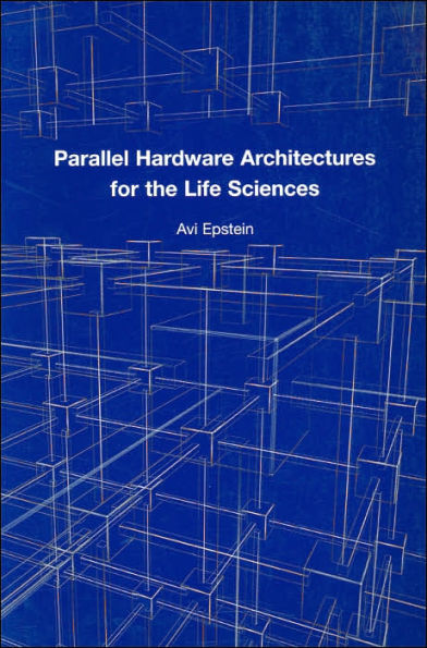 Parallel Hardware Architectures for the Life Sciences