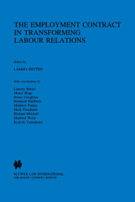 Title: The Employment Contract in Transforming Labour Relations, Author: Lammy Betten