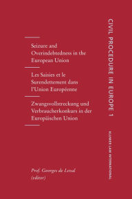 Title: Seizure and Overindebtedness in the European Union: Seizures and Overindebtedness in the European Union, Vol 1, Author: Georges De Leval