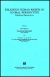 Religious Human Rights in Global Perspectives: Religious Perspectives