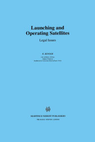 Title: Launching and Operating Satellites: Legal Issues, Author: R. Bender