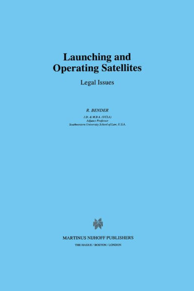 Launching and Operating Satellites: Legal Issues