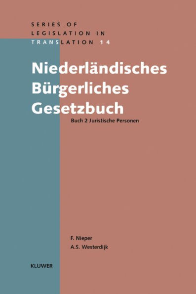 Niederländishes Bürgerliches Gesetzbuch: Buch 2 Juristiche Personen / Edition 2