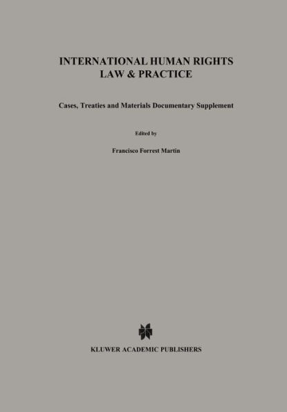 International Human Rights Law & Practice: Cases, Treaties and Materials Documentary Supplement