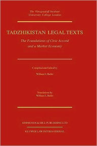 Title: Tadzhikistan Legal Texts: The Foundation Of Civic Accord, Author: William E. Butler