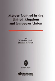 Title: Merger Control in the United Kingdom and European Union, Author: Riccardo Celli