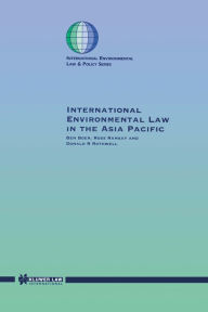 Title: International Environmental Law in the Asia Pacific, Author: Donald R. Rothwell