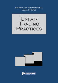Title: Unfair Trading Practices: The Comparative Law Yearbook of International Business, Author: Dennis Campbell