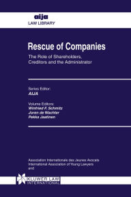 Title: Rescue of Companies: The Role of Shareholders, Creditors and the Administrator, Author: Winfried F. Schmitz