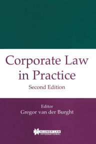 Title: Corporate Law in Practice / Edition 2, Author: Gregor Van Der Burght