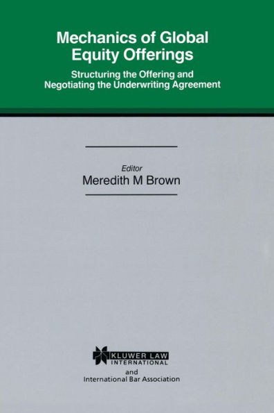 Mechanics of Global Equity Offerings: Structuring the Offering and Negotiating the Underwriting Agreement