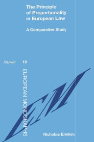 Title: The Principle of Proportionality in European Law: A Comparative Study, Author: Nicholas Emiliou