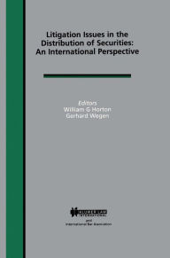 Title: Litigation Issues in Distribution of Securities: An International Perspective: An International Perspective, Author: William G. Horton