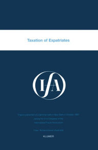 Title: IFA: Taxation of Expatriates: Taxation of Expatriates, Author: International Fiscal Association (IFA)