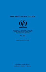 Title: IFA: Presumptive Income Taxation: Presumptive Income Taxation / Edition 9041, Author: International Fiscal Association (IFA)