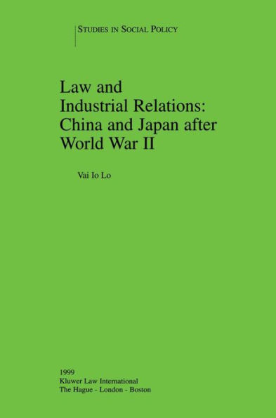 Law and Industrial Relations: China and Japan after World War II: China and Japan after World War II