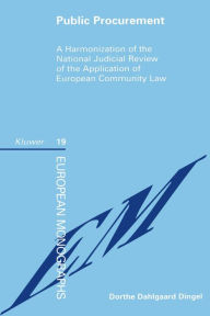 Title: Public Procurement: A Harmonization of the National Judicial Review of the Application of European Community Law, Author: Dorthe Dahlgaard Dingel