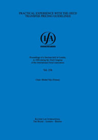 Title: IFA: Practical Experience with the OECD Transfer Pricing Guidelines: Practical Experience with the OECD Transfer Pricing Guidelines, Author: International Fiscal Association (IFA)