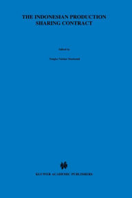 Title: The Indonesian Production Sharing Contract - An Investor's Perspective: An Investor's Perspective, Author: Tengku Nathan Machmud