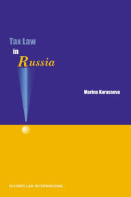 Title: Tax Law in Russia, Author: Marina Karasseva