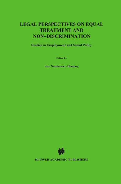Legal Perspectives on Equal Treatment and Non-Discrimination: Studies in Employment and Social Policy