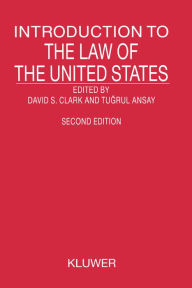 Title: Introduction to the Law of the United States / Edition 2, Author: David S. Clark